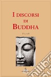I discorsi di Buddha libro