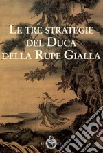 Le tre strategie del duca della Rupe Gialla libro