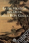 Le tre strategie del duca della Rupe Gialla libro