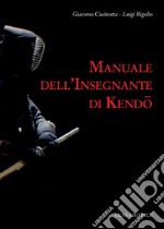 Manuale dell'insegnante di kendo libro