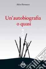 Un'autobiografia o quasi libro