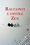 Racconti e favole zen libro