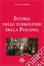 Istoria delle turbolenze della Polonia libro