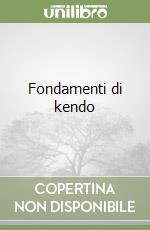 Fondamenti di kendo libro