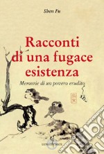 Racconti di una fugace esistenza. Memorie di un povero erudito libro