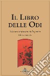 Il libro delle odi. Classico confuciano della poesia. Ediz. integrale libro