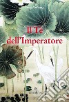 Il Tè dell'Imperatore libro