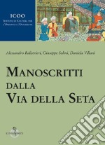 Manoscritti dalla Via della Seta