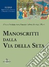 Manoscritti dalla Via della Seta libro