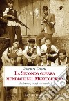 La seconda guerra mondiale nel Mezzogiorno. Resistenze, stragi e memoria libro di Cerchia Giovanni