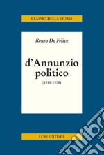 D'Annunzio politico libro