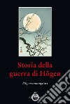 Storia della guerra di Hogen. Hogen monogatari libro