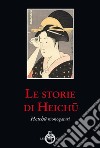 Le storie di Heichu libro