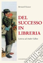 Del successo in libreria. Lettera ad André Gillon