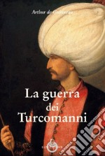 La guerra dei Turcomanni libro