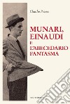 Munari, Einaudi e l'abecedario fantasma libro