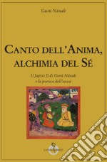 Canto dell'anima, alchimia del Sé. Il Jap(u) Jî di Gurû Nânak e la poetica dell'estasi libro