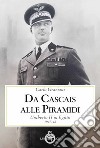Da Cascais alle piramidi. Umberto II in Egitto 1947-48 libro