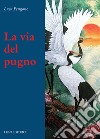 La via del pugno libro