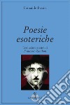 Poesie esoteriche. Testo originale a fronte libro