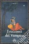 I racconti del vampiro libro