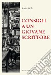 Consigli a un giovane scrittore libro