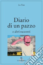 Diario di un pazzo e altri racconti libro