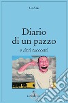 Diario di un pazzo e altri racconti libro di Lu Xun Doniselli Eramo I. (cur.)