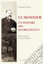 Le Monnier. Un editore del Risorgimento