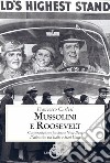Mussolini e Roosevelt. Corporativismo fascista e New Deal. Il dibattito tra Italia e Stati Uniti libro