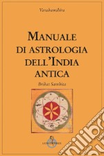 Manuale di astrologia dell'India antica libro