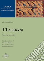 I talebani. Storia e ideologia libro