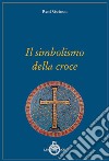 Il simbolismo della croce libro di Guénon René