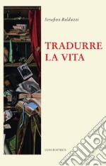 Tradurre la vita