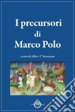 I precursori di Marco Polo libro