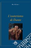 L'esoterismo di Dante libro