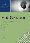 M. K. Gandhi. Studi in onore di Donatella Dolcini libro di Angelillo M. (cur.)