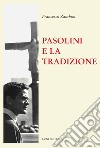 Pasolini e la tradizione libro di Zambon Francesco