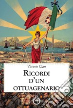 Ricordi d'un ottuagenario libro