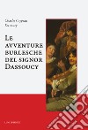 Le avventure burlesche del signor Dassoucy libro