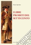 I libri proibiti del Settecento libro