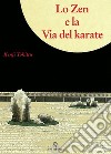 Lo zen e la via del karate libro