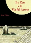 Lo zen e la via del karate libro di Tokitsu Kenji