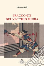 i racconti del vecchio Miura