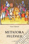 Metafora feudale libro