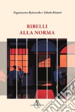 Ribelli alla norma