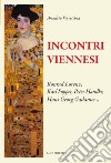 Incontri viennesi. Konrad Lorenza, Karl Popper, Peter Handke, Hans Georg Gadamer... libro di Verrecchia Anacleto