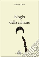 Elogio della calvizie libro