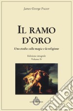 Il ramo d'oro. Studio della magia e della religione. Ediz. integrale. Vol. 4/3: Il dio morente libro