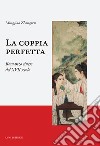 La coppia perfetta. Ediz. integrale libro